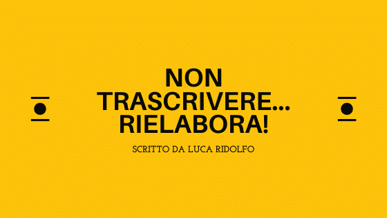 trascrivere-rielaborare